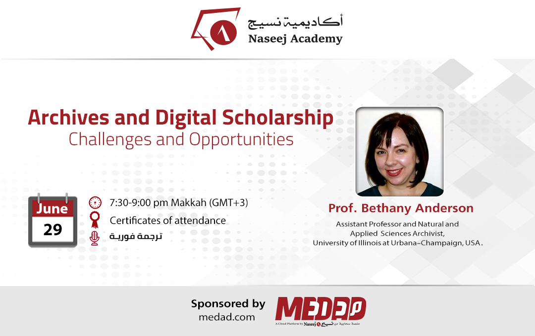 "Archives and Digital Scholarship: Challenges and Opportunities " Webinar